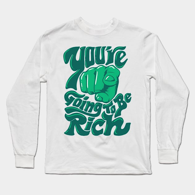 You are going to be rich Long Sleeve T-Shirt by EC_ART